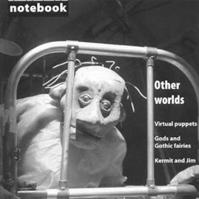 Looking Back at Puppet Notebook Issue 4 – Puppets Leading to Other Worlds