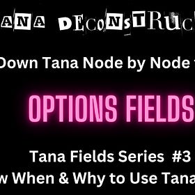 Options and Options from Supertag Fields - The Tana Fields Series #3
