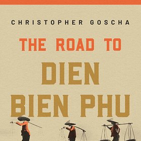Book Discussion: The Road to Dien Bien Phu