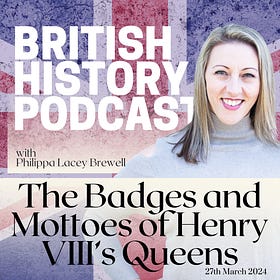 The Badges and Mottoes of the Six Wives of Henry VIII