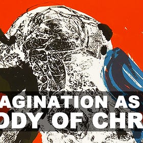 Imagination as the Body of Christ