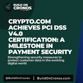 Crypto.com Achieves PCI DSS v4.0 Certification: A Milestone in Payment Security