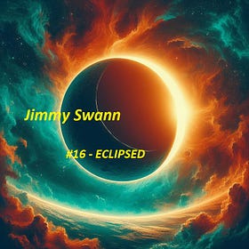 Jimmy Swann #16 - ECLIPSED