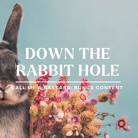 Down the Rabbit Hole