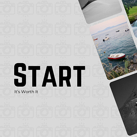Just Start (Yes, It's Worth It)