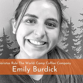 Baristas Rule The World: Emily Burdick
