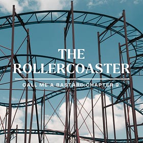 Chapter 9: The Rollercoaster