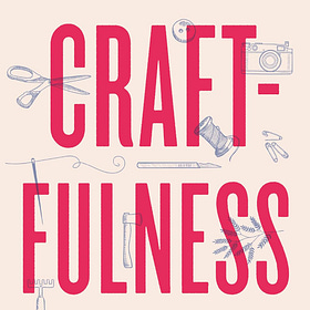 Craftfulness Book Review: Mend Yourself by Making Things