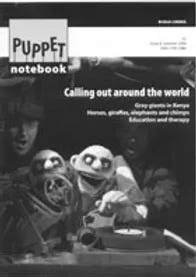 Looking Back at Puppet Notebook Issue 6 – Calling Out Around the World