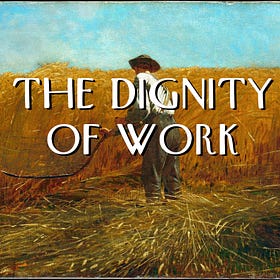 The Dignity of Work