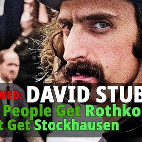Fear of Music: Why People Get Rothko But Not Stockhausen