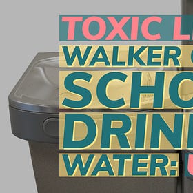 Misplaced Priorities & Trust Lost: Walker County Schools Response to Lead Contamination