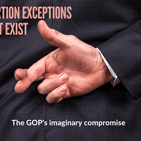 Abortion Exceptions Don't Exist
