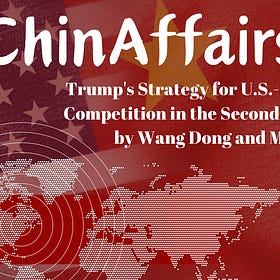 Trump’s Strategy for China-U.S. Competition in the Second Term by WANG Dong and MA Tao