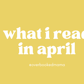 What I Read in April 2024