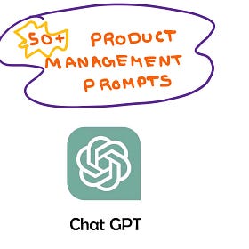 🤖 50+ Product Management Prompts for ChatGPT-4