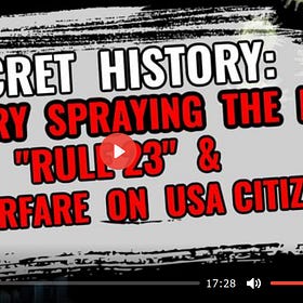 SECRET HISTORY: Military Spraying the Flu, RULE 23 and BIO WARFARE on Citizens