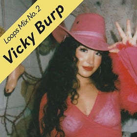 Loops Mix #2: Vicky Burp