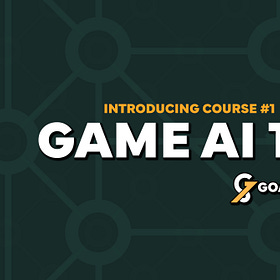 Goal State's 1st Course: Game AI 101
