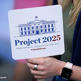 Is it my job to scare you about Project 2025?