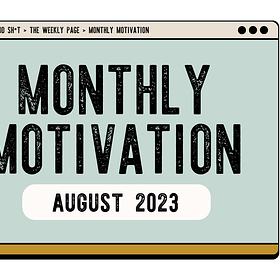 MONTHLY MOTIVATION 👩🏻‍💻 August 2023