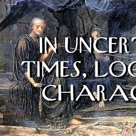 In Uncertain Times, Look for Character