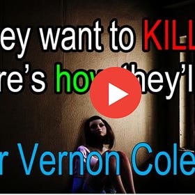 Dr. Vernon Coleman: They Want To Kill You – Here’s How They’ll Do It 