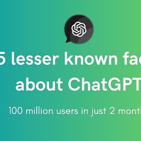 5 Lesser-Known Facts about ChatGPT/OpenAI that nobody has heard about!