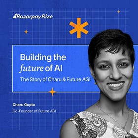 Building the Future of AI: The Story of Charu & Future AGI