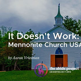 It Doesn’t Work: Mennonite Church USA