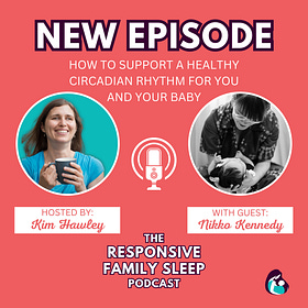 New interview out now on The Responsive Family Sleep Podcast