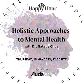 Happy Hour #6 - Holistic Approaches to Mental Health