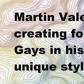 Martin Valente, creating for Gays in his very unique and different style. 