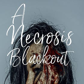 A Necrosis Blackout - Chapter 2