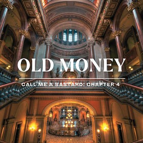 Chapter 4: Old Money