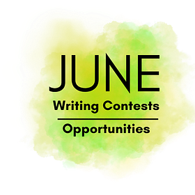 June's Writing Contests & Opportunities