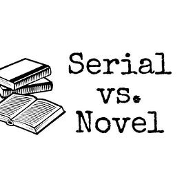 Serial vs. Novel