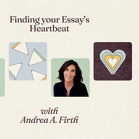 Finding Your Essay's Heartbeat