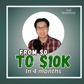 $0 to $10K/Month in Just 4 Months (Full Testimony)