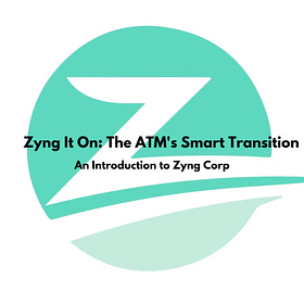 Zyng It On: The ATM's Smart Transition