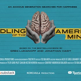 How To Launch a Documentary on Substack - The Coddling of the American Mind