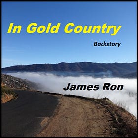 In Gold Country #8 - Backstory