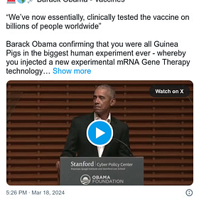 Reminder. Obama: “We’ve Now Essentially, Clinically Tested the Vaccine on Billions of People Worldwide” 