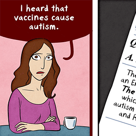 Vaccines do not cause autism.