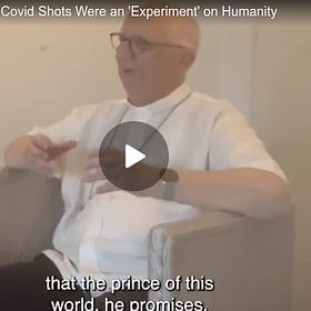 Prominent Catholic Bishop: Covid Shots Were an EXPERIMENT on Humanity That Caused ‘Great Damage to Millions’