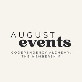 August Events for Codependency Alchemy