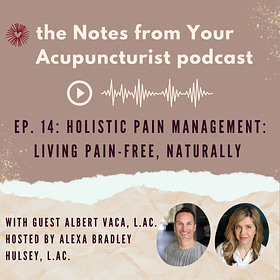 Ep. 14: Holistic Pain Management: Living Pain-Free, Naturally with Albert Vaca