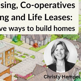 Co-Housing, Co-ops, Co-living & Life Lease: Alternative Ways to Build Homes