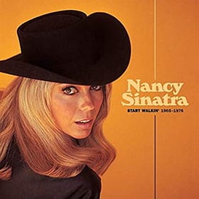 Nancy Sinatra: Start Walkin’ 1965-1976