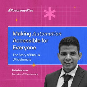 Making Automation Accessible for Everyone: The Story of Babu & Whautomate
